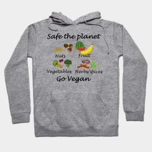 Safe the planet Go vegan Hoodie